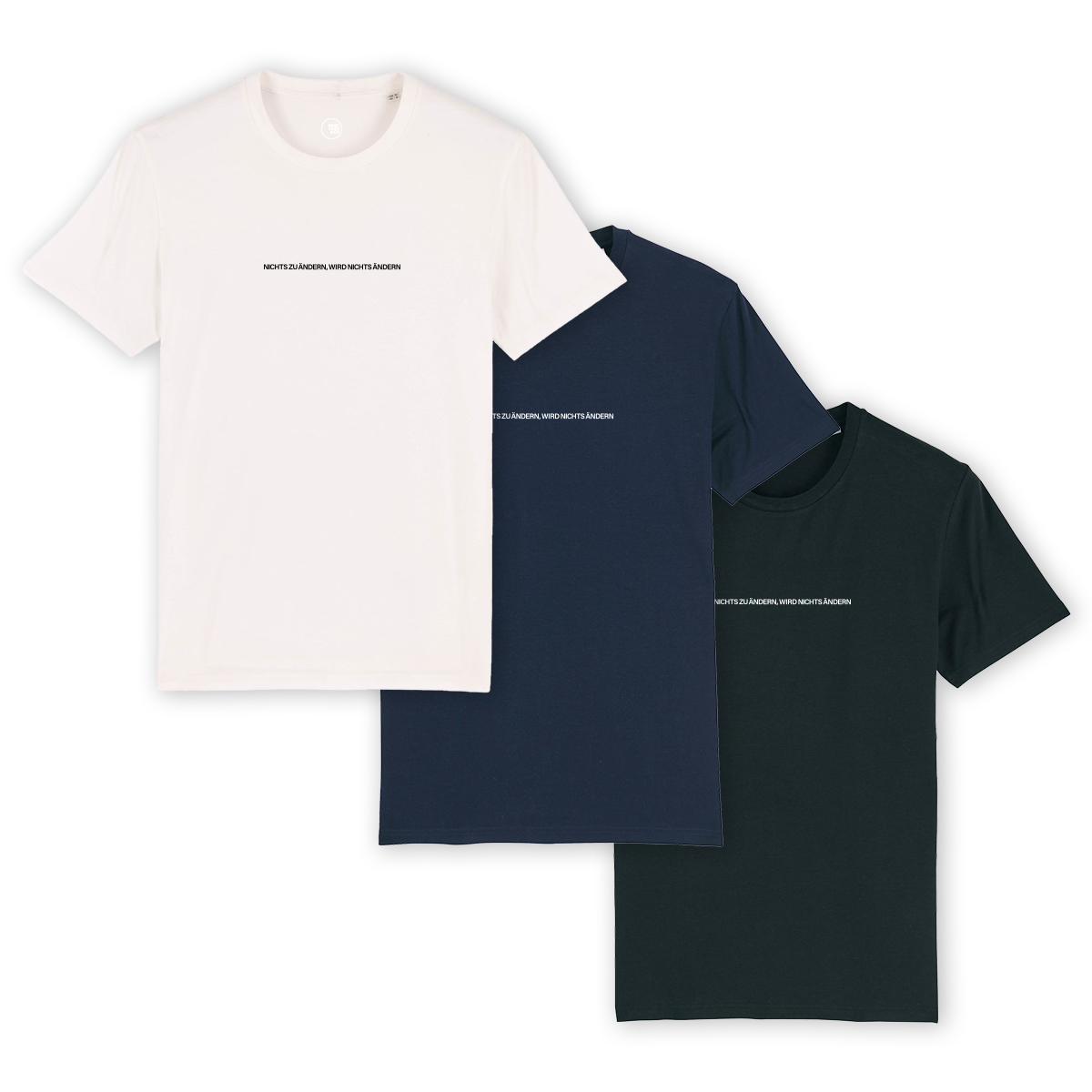 T-Shirt "Nichts zu ändern, wird nichts ändern"
