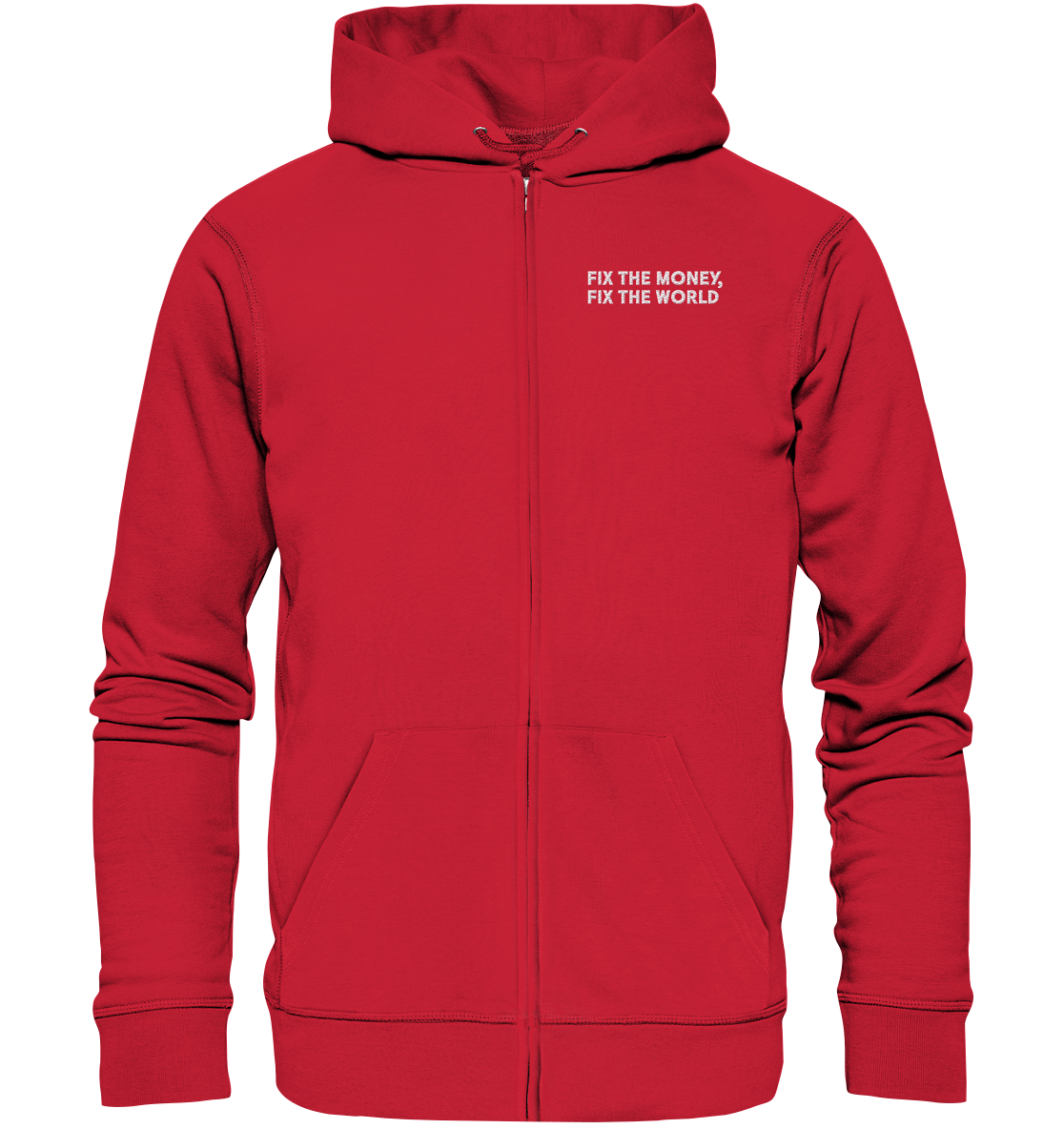 FIX THE MONEY FIX THE WORLD - Organic Zipper (Stick)