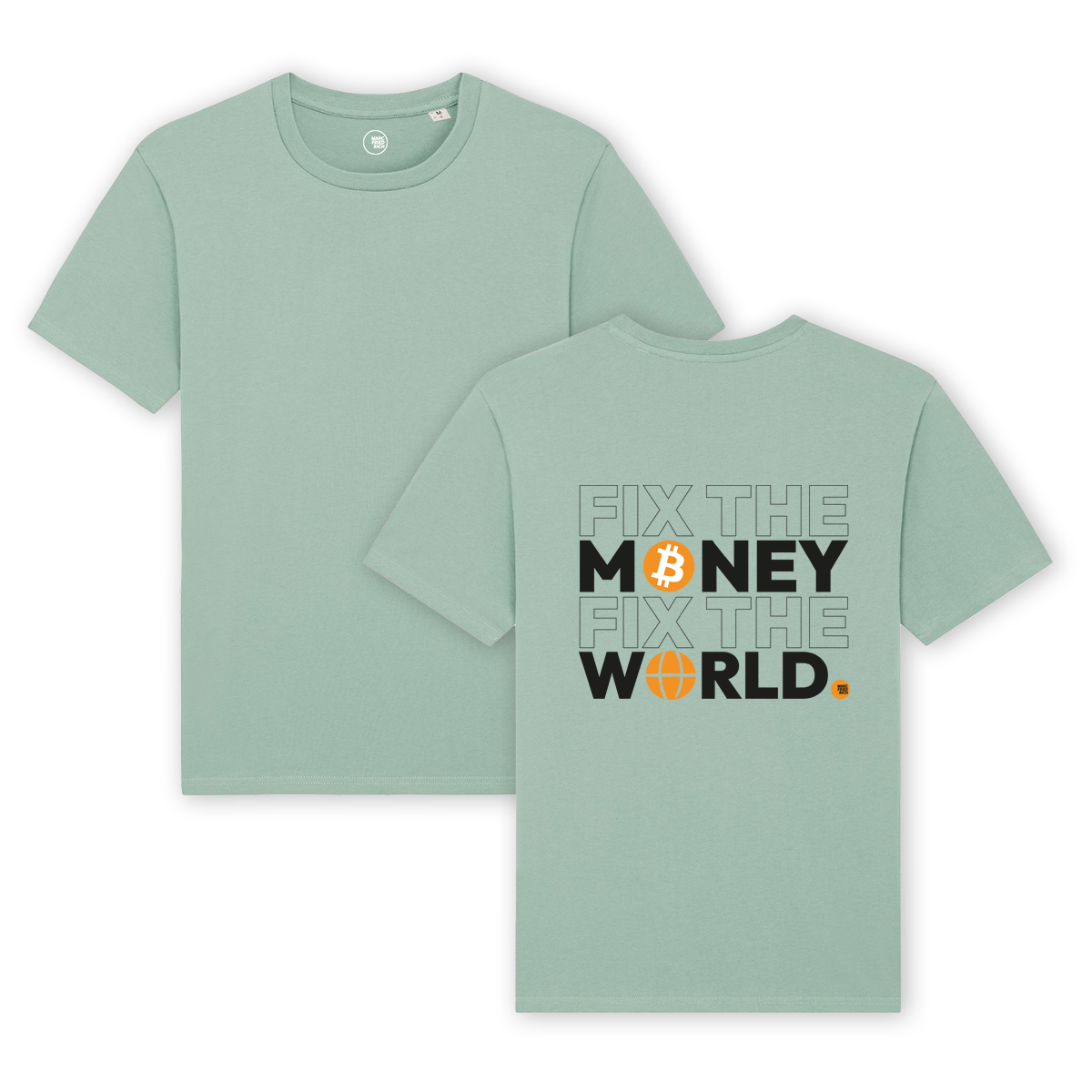 T-Shirt "Fix the Money Fix the World"