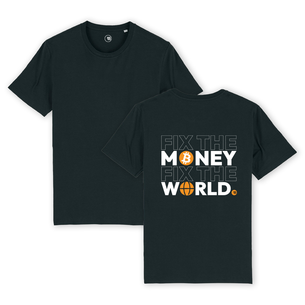 T-Shirt "Fix the Money Fix the World"