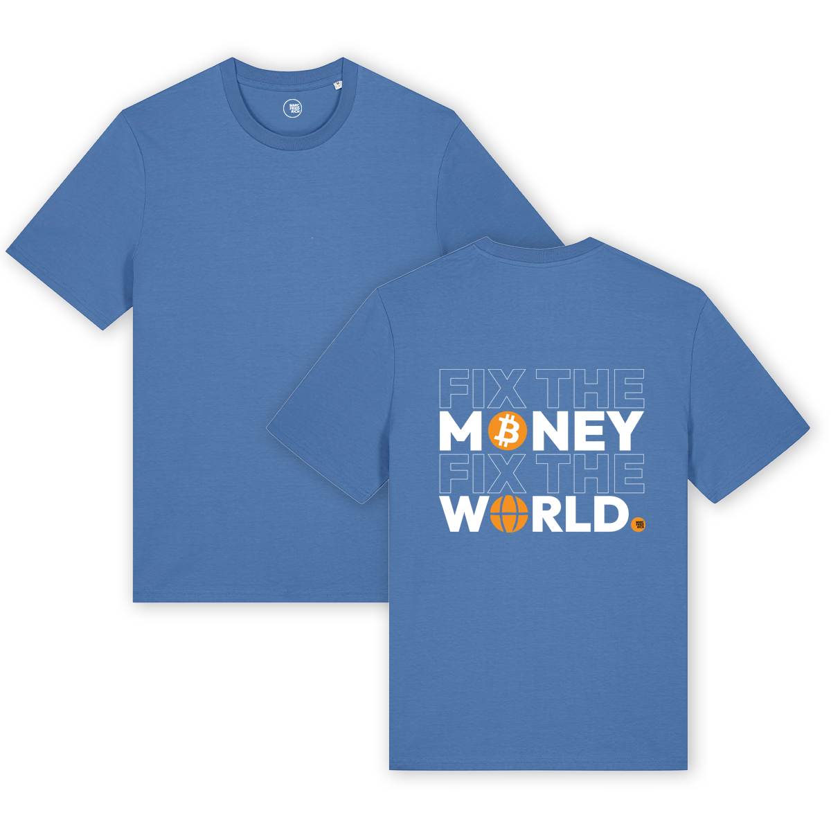 T-Shirt "Fix the Money Fix the World"