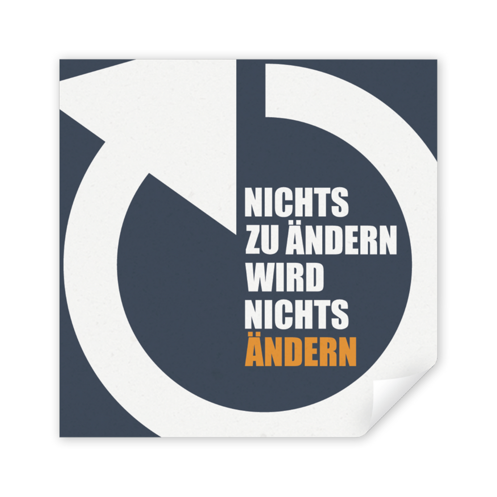 Sticker "Nichts zu ändern wird nichts ändern"