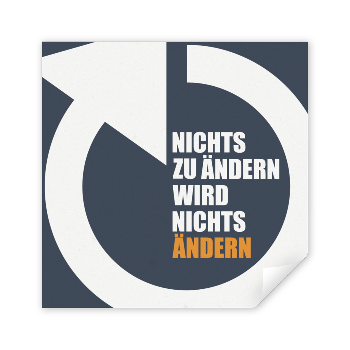Sticker "Nichts zu ändern wird nichts ändern"