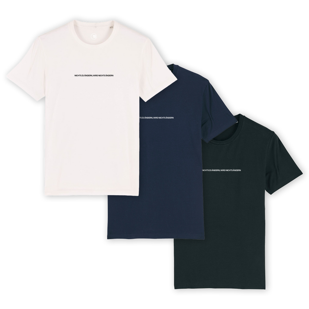 T-Shirt "Nichts zu ändern, wird nichts ändern"