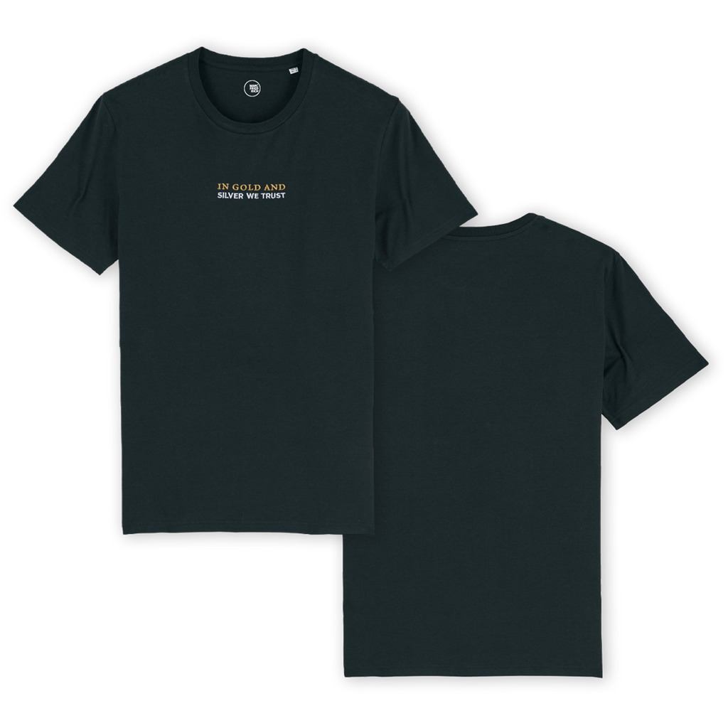 T-Shirt "In Gold and Silver we trust" Stick