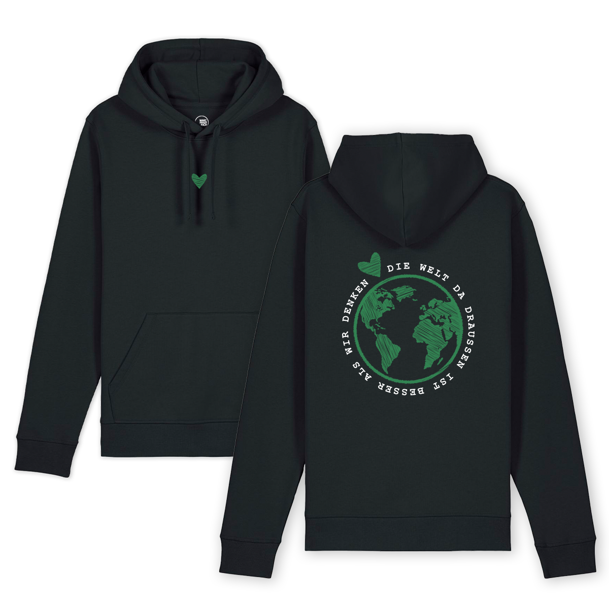 Hoodie "Die Welt da draußen ist besser als wir denken"
