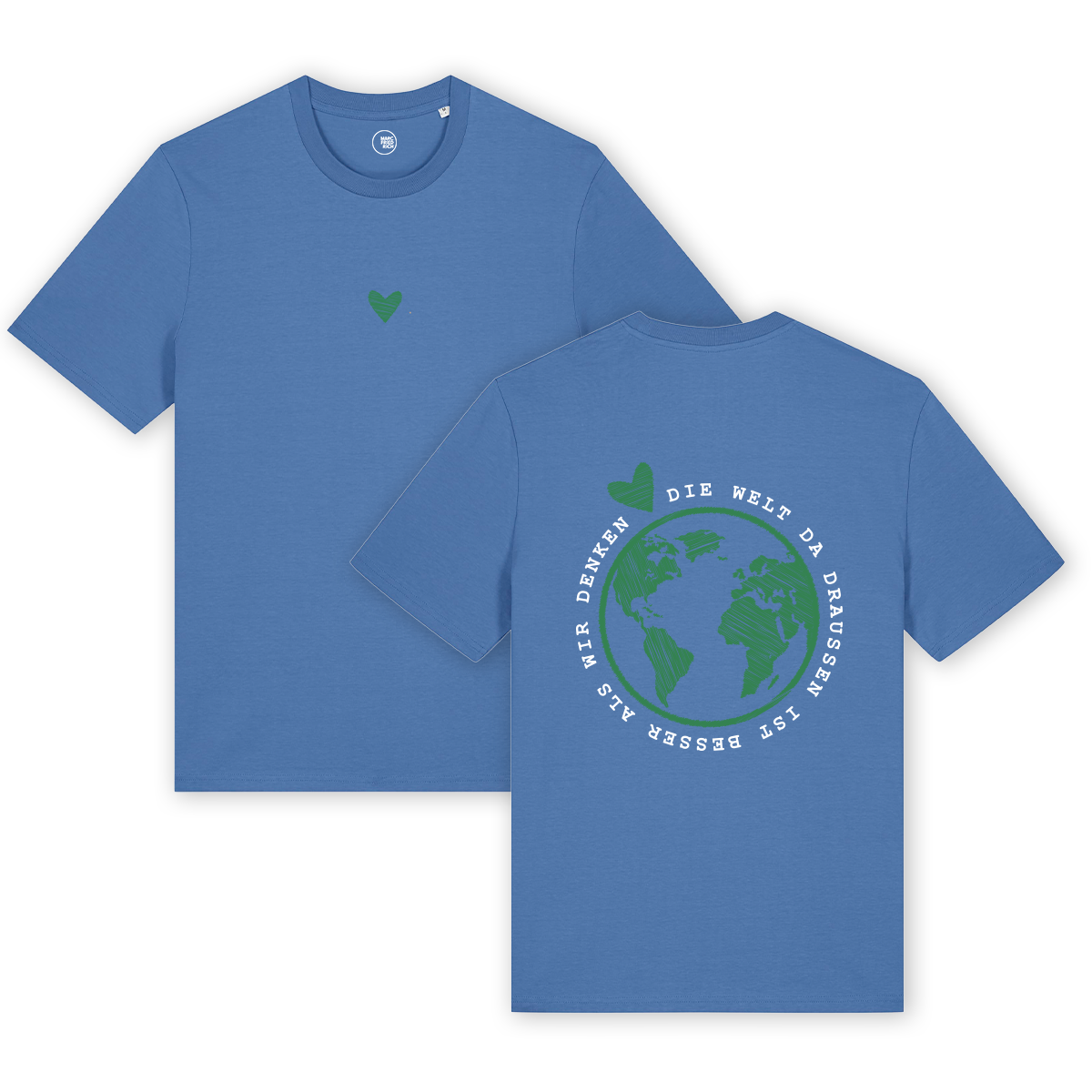 T-Shirt "Die Welt da draußen ist besser als wir denken"